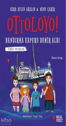 Ottoloyo - Bandırma Vapuru Demir Aldı; Türkiye Maceraları 2