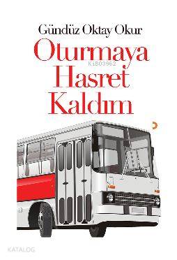 Oturmaya Hasret Kaldım - Kitapiks.com
