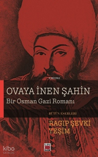 Ovaya İnen Şahin;Bir Osman Gazi Romanı