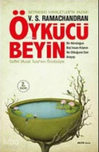 Öykücü Beyin; Bir Nöroloğun Bizi İnsan Kılanın Ne Olduğuna Dair Arayışı