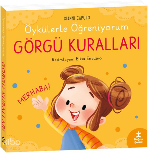 Öykülerle Öğreniyorum - Görgü Kuralları (Ciltli)