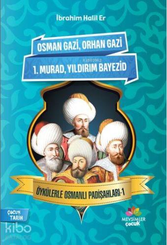 Öykülerle Osmanlı Padişahları - 1