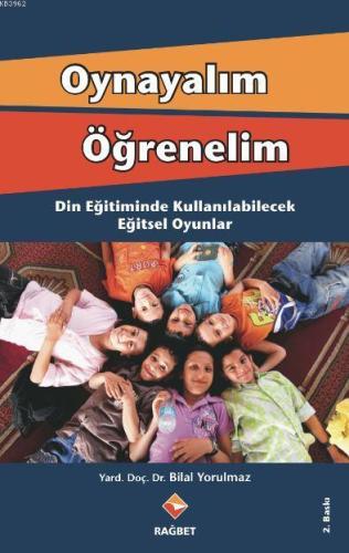 Oynayalım Öğrenelim Din Eğitiminde Kullanılabilecek Eğitsel Oyunlar