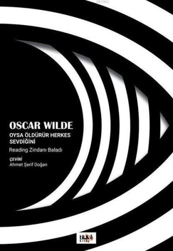 Oysa Öldürür Herkes Sevdiğini; Reading Zindanı Baladı