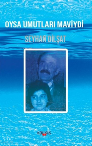 Oysa Umutları Maviydi