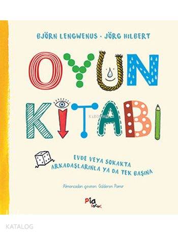 Oyun Kitabı; Evde veya Sokakta Arkdaşlarınla ya da Tek Başına