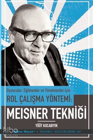 Oyuncular Eğitmenler ve Yönetmenler İçin Rol Çalışma Yöntemi - Meisner Tekniği