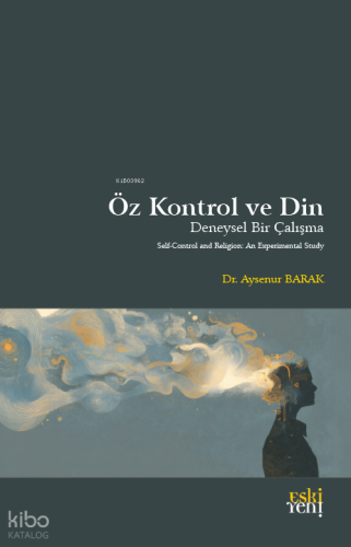 Öz Kontrol ve Din - Deneysel Bir Çalışma