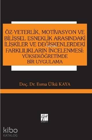 Öz-Yeterlik, Motivasyon ve Bilişsel Esneklik Arasındaki İlişkiler ve D
