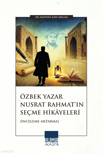 Özbek Yazar Nusrat Rahmat’ın Seçme Hikâyeleri;İnceleme - Aktarma