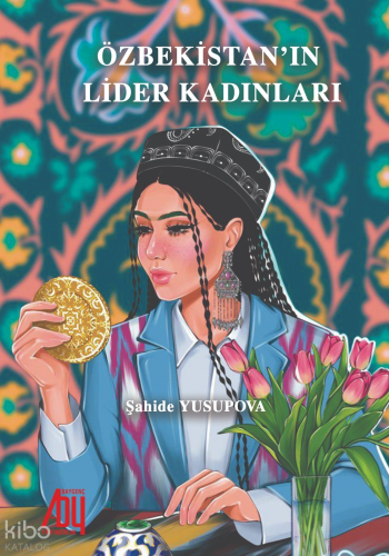 Özbekistan’ın Lider Kadınları