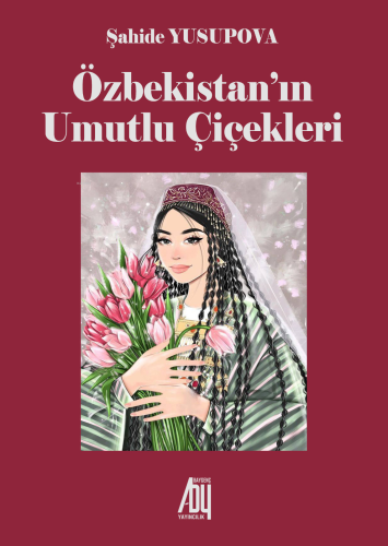 Özbekistan’ın Umutlu Çiçekleri - Kitapiks.com