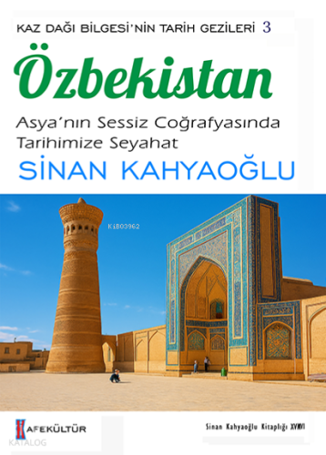 Özbekistan: Kaz Dağı Bilgesi'nin Tarih Gezileri 3