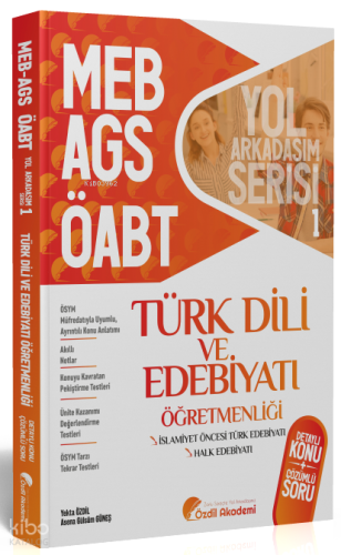 Özdil Akademi ÖABT MEB-AGS Türk Dili ve Edebiyatı 1. Kitap Halk Edebiyatı Konu Anlatımlı Soru Bankası Özdil Akademi Yayınları