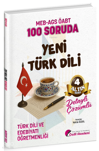 Özdil Akademi ÖABT MEB-AGS Türk Dili ve Edebiyatı Öğretmenliği 100 Sor