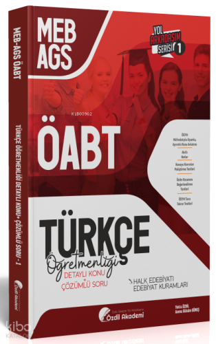 Özdil Akademi ÖABT MEB-AGS Türkçe 1. Kitap Halk Edebiyatı, Edebiyat Kuramları Konu Anlatımlı Soru Bankası Özdil Akademi Yayınları