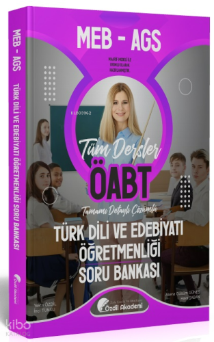 Özdil Akademi Yayınları ÖABT MEB-AGS Türk Dili ve Edebiyatı Öğretmenliği Soru Bankası Çözümlü