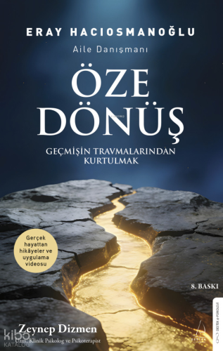 Öze Dönüş;Geçmişin Travmalarından Kurtulmak