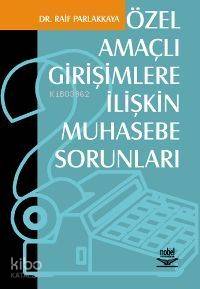 Özel Amaçlı Girişimcilere İlişkin Muhasebe Sorunları - Kitapiks.com
