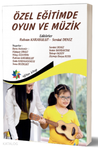 Özel Eğitimde Oyun ve Müzik - Kitapiks.com