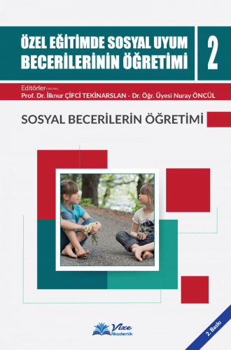 Özel Eğitimde Sosyal Uyum Becerilerinin Öğretimi 2 - Kitapiks.com