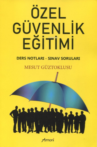 Özel Güvenlik Eğitimi;Ders Notları - Sınav soruları