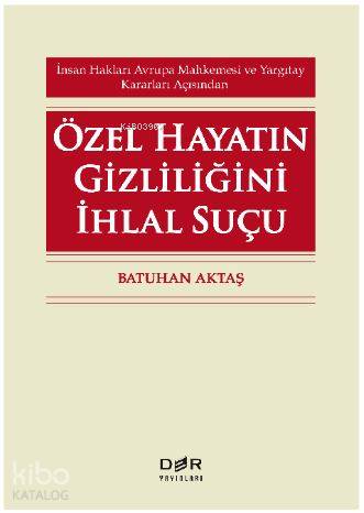 Özel Hayatın Gizliliğini İhlal Suçu