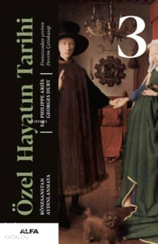 Özel Hayatın Tarihi 3;Rönesanstan Aydınlanmaya - Kitapiks.com