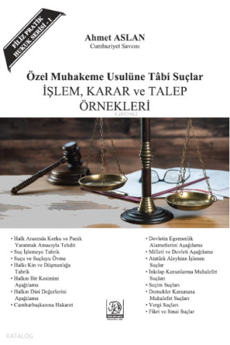 Özel Muhakemeye Tabi Suçlar İşlem, Karar Ve Talep Örnekleri
