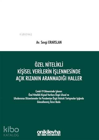 Özel Nitelikli Kişisel Verilerin İşlenmesinde Açık Rızanın Aranmadığı 