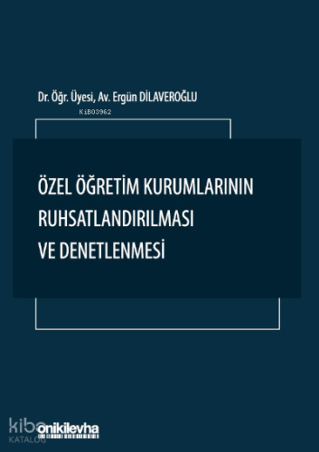 Özel Öğretim Kurumlarının Ruhsatlandırılması ve Denetlenmesi