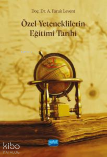Özel Yeteneklilerin Eğitimi Tarihi - Kitapiks.com