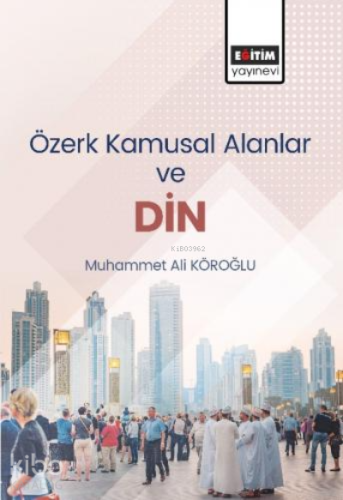 Özerk Kamusal Alanlar Ve Din