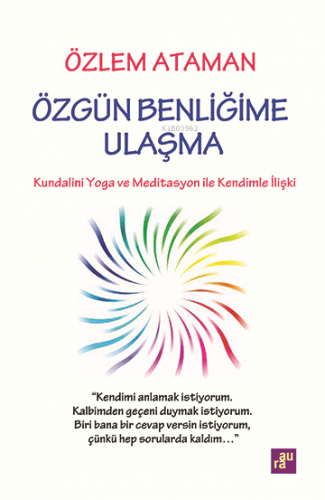 Özgün Benliğime Ulaşma - Kitapiks.com