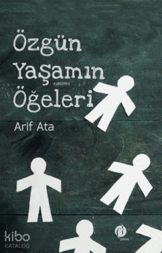 Özgün Yaşamın Öğeleri