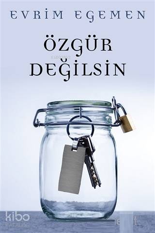 Özgür Değilsin - Kitapiks.com