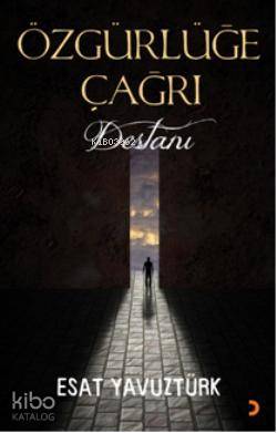 Özgürlüğe Çağrı Destanı - Kitapiks.com