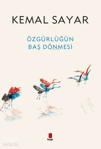 Özgürlüğün Baş Dönmesi - Kitapiks.com