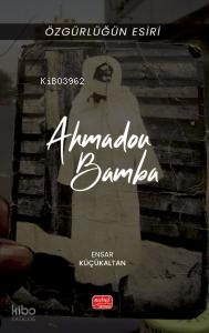 Özgürlüğün Esiri - Ahmadou Bamba