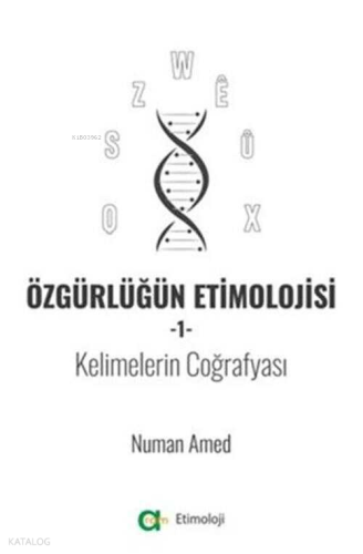  Özgürlüğün Etimolojisi-1 - Kelimelerin Coğrafyası