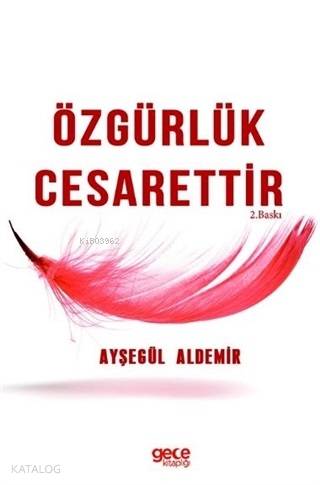 Özgürlük Cesarettir - Kitapiks.com