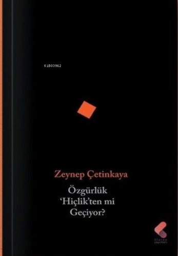Özgürlük Hiçlik'ten mi Geliyor? - Kitapiks.com