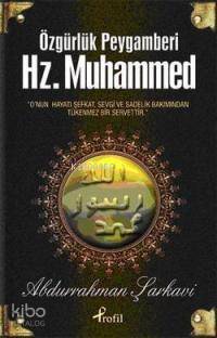 Özgürlük Peygamberi Hz. Muhammed 