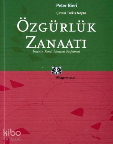 Özgürlük Zanaatı;insanın Kendi İstencini Keşfetmesi 