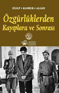 Özgürlüklerden Kayıplara ve Sonrası - Kitapiks.com