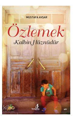 Özlemek Kalbin Hüznüdür