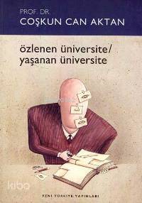 Özlenen Üniversite / Yaşanan Üniversite
