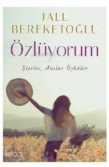 Özlüyorum; Şiirler, Anılar, Öyküler