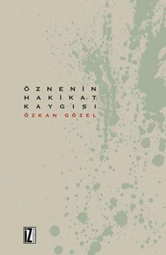 Öznenin Hakikat Kaygısı