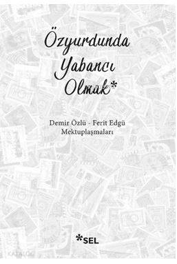 Özyurdunda Yabancı Olmak